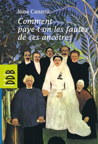 Comment paye-t-on les fautes de ses ancêtres: L'inconscient transgénérationnel