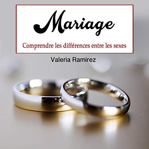 Mariage: Comprendre Les Différences Entre Les Sexes