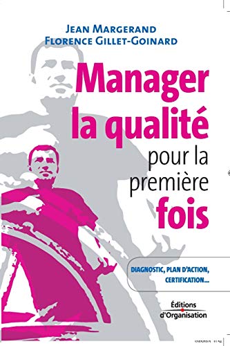 Manager la qualité pour la première fois: Conseils pratiques, diagnostic,