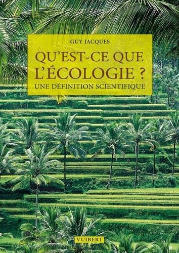 Qu'est-ce que l'écologie ?: Une définition scientifique
