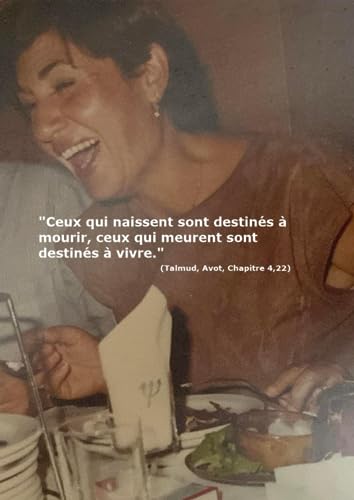 "Ceux qui naissent sont destinés à mourir, ceux qui meurent