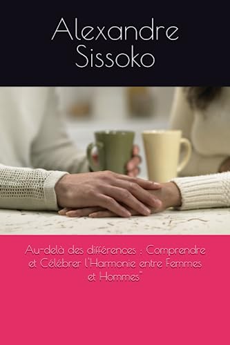 Au-delà des différences : Comprendre et Célébrer l'Harmonie entre Femmes