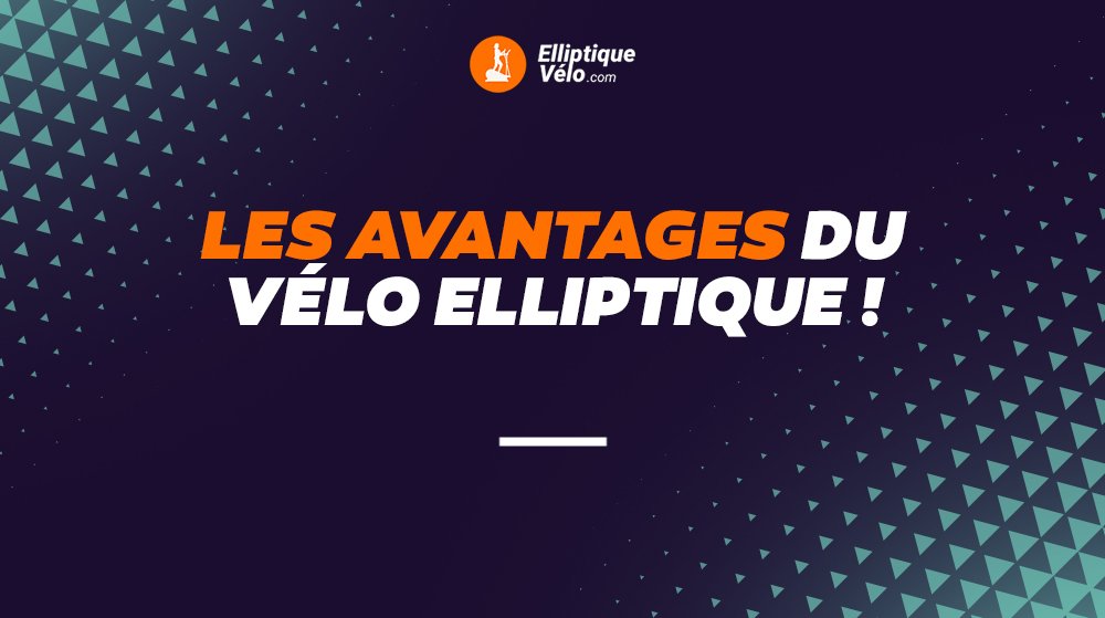 Les avantages du vélo elliptique